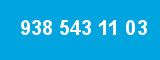 938 543 11 03